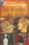 Die Kinder des Kairos - Bernard Fauconnier, Kristiana Ruhl