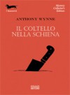 Il coltello nella schiena - Anthony Wynne, Dario Pratesi