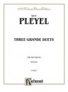 Three Grande Duets, Op. 69 - Ignaz Pleyel