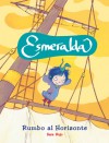 Esmeralda: Rumbo al Horizonte - Sara Rojo