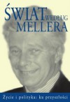 Świat według Mellera. Życie i polityka: ku przyszłości - Michał Komar, Stefan Meller