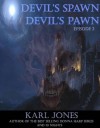 Devil's Spawn, Devil's Pawn Episode 2 - Karl Jones