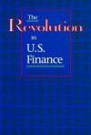 The Revolution in U.S. Finance - Robert E. Litan