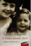 Il tempo passato fuori: Memorie di un'infanzia africana - Carolyn Slaughter, Lucia Corradini Caspani