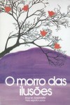 O Morro das Ilusões - Zibia Gasparetto