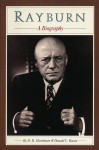 Rayburn: A Biography - D.B. Hardeman, Donald C. Bacon