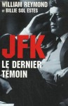 JFK. Le dernier témoin - William Reymond, Billy Sol Estes