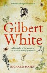 Gilbert White - Richard Mabey