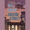 All the Greys on Greene Street - Laura Tucker