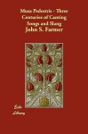 Musa Pedestris - Three Centuries of Canting Songs and Slang - John S. Farmer