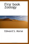 Firsr book Zoölogy - Edward S. Morse