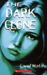 The Dark Clone - Carol Matas