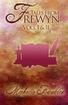 Tales from Frewyn: Volumes 1 and 2 - Michelle Franklin