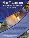 Non-Traditional Machining Handbook - Carl Sommer