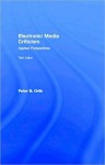 Electronic Media Criticism: Applied Perspectives - Peter B. Orlik