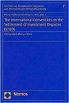 The International Convention on the Settlement of Investment Disputes (ICSID): Taking Stock After 40 Years - Rainer Hofmann, Christian J. Tams