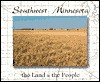 Southwest Minnesota: The Land and the People - Joseph A. Amato