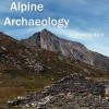 Alpine Archaeology - Patrick Hunt