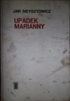 Upadek Marianny - Jan Meysztowicz