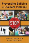 Preventing Bullying And School Violence - Stuart W. Twemlow, Frank C. Sacco