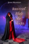 Innocent While She Sleeps - John Hennessy