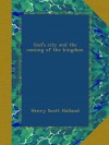 God's city and the coming of the kingdom - Henry Scott Holland