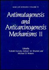 Antimutagenesis and Anticarcinogenesis Mechanisms 2 - Yukiaki Kuroda