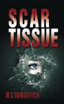 Scar Tissue by M C Domovitch (2016-02-10) - M C Domovitch