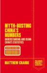 Myth-Busting China's Numbers: Understanding and Using China's Statistics - Matthew Crabbe