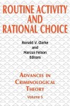 Routine Activity and Rational Choice - Ronald V. Clarke