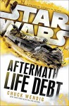 Life Debt: Aftermath (Star Wars) (Star Wars: The Aftermath Trilogy) - Chuck Wendig