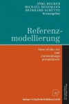 Referenzmodellierung: State-Of-The-Art Und Entwicklungsperspektiven - Jörg Becker