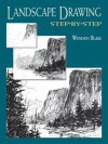 Landscape Drawing Step by Step (Dover Art Instruction) - Wendon Blake