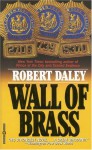 Wall of Brass - Robert Daley