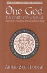 One God, the Everlasting Refuge: Commentary & Vocabulary Reference of Surat al-Ikhlas - Ahmad Zaki Hammad, Ahmad Z. Hammad