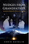 Nudges from Grandfather: Honouring Indigenous Spiritual Technologies - Christine Watson, Kevin Locke, Camilla Chance, Russell Tobin, Lisa Michelle Silvers, Chris Kavelin