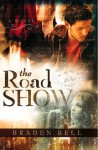 The Road Show - Braden Bell