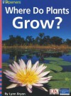 Iopeners Where Do Plants Grow? Single Grade K 2005c - Lynn Bryan