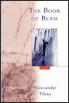 The Book of Blam - Aleksandar Tišma, Michael H. Heim