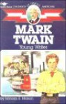 Mark Twain: Young Writer - Miriam E. Mason