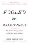 Fooled by Randomness: The Hidden Role of Chance in Life and in the Markets - Nassim Nicholas Taleb