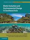 Biotic Evolution and Environmental Change in Southeast Asia (Systematics Association Special Volume Series) - David Gower, Kenneth Johnson, James Richardson, Brian Rosen, Lukas Rüber, Suzanne Williams