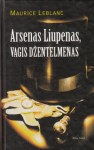 Arsenas Liupenas, vagis džentelmenas - Maurice Leblanc, Stasė Banionytė