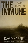 Unraveling: The Immune Series, Volume 1 - David Kazzie