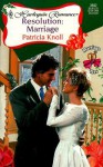 Resolution: Marriage - Patricia Knoll