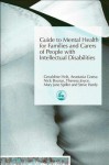 Guide to Mental Health for Families and Carers of People with Intellectual Disabilities - Anastasia Gratsa, Geraldine Holt, Nick Bouras