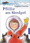 Millie am Nordpol - Dagmar Chidolue