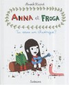 Anna et Froga, Tome 1: Tu veux un chwingue? - Anouk Ricard