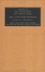 Research in the Sociology of Health Care - Jennie Jacobs Kronenfeld