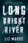 Long Bright River - Liz Moore